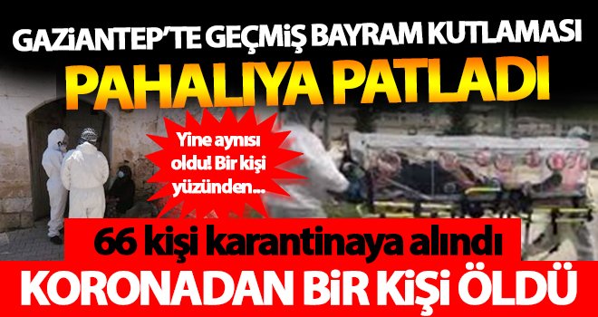 Gaziantep'te geçmiş bayram kutlaması bu kez ölüme neden oldu 