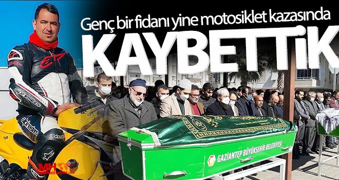 Genç bir fidanı yine motosiklet kazasında kaybettik