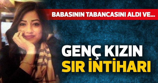 Genç kızın sır intiharı