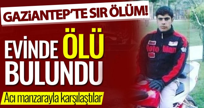 Genç şoför, yalnız yaşadığı evde ölü bulundu