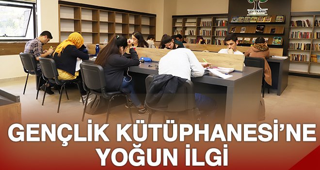 Gençlik Kütüphanesi’ne binlerce öğrenci kayıt yaptırdı