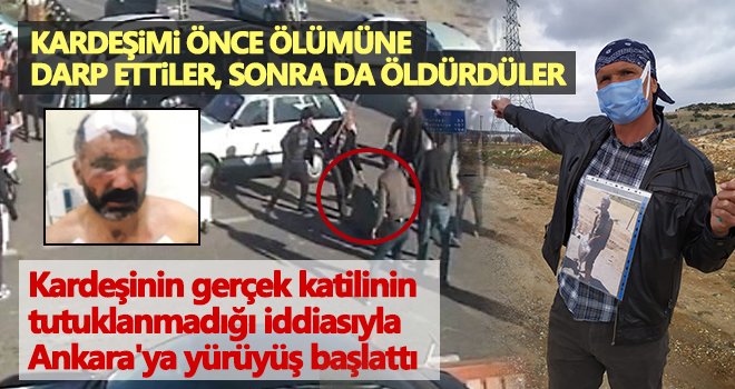 Gerçek katil zanlılarının tutuklanması için Gaziantep'ten Ankara'ya yürüyor