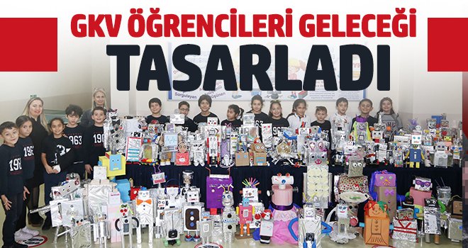 GKV öğrencileri geleceği tasarladı