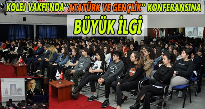 GKV’de Atatürk Ve Gençlik Konferansı