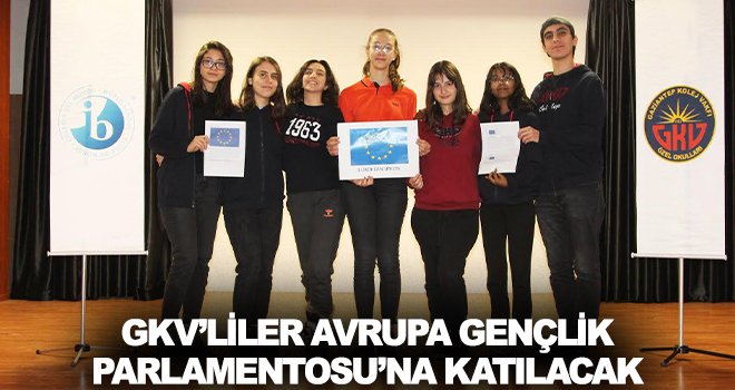 GKV'li öğrenciler Avrupa Gençlik Parlamentosuna katılacak