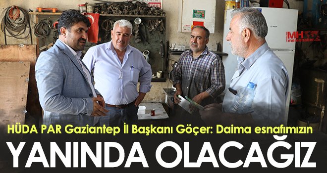 Göçer: Daima esnafımızın yanında olacağız