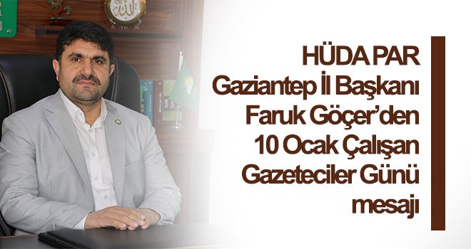 Göçer'den 10 Ocak Çalışan Gazeteciler Günü mesajı