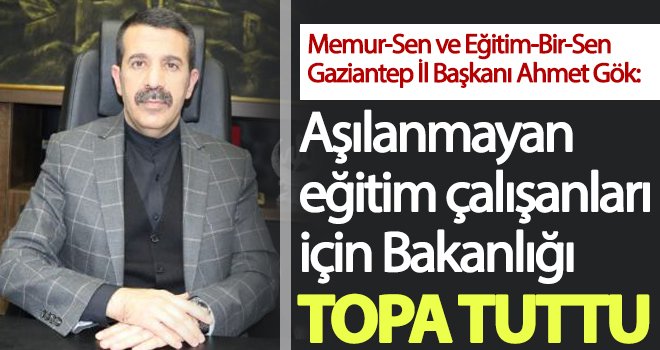 Gök: Eğitimcilerin halen aşılanmaması kabul edilemez