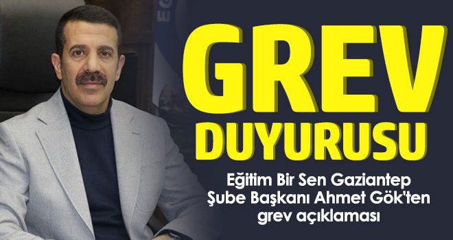 Gök, öğretmenleri grev ile ilgili basın açıklamasına davet etti 