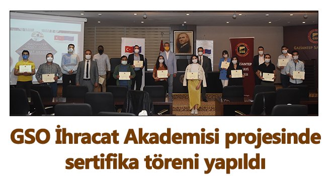 GSO İhracat Akademisi projesinde sertifika töreni...