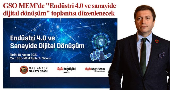 GSO KoçSistem iş birliğinde sanayide dijital dönüşümün önemi anlatılacak
