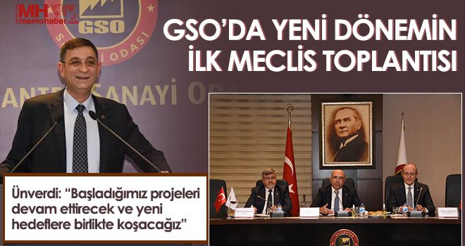 GSO’da yeni dönemin ilk meclis toplantısı gerçekleştirildi