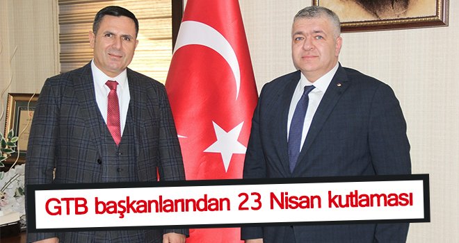 GTB başkanlarından 23 Nisan kutlaması