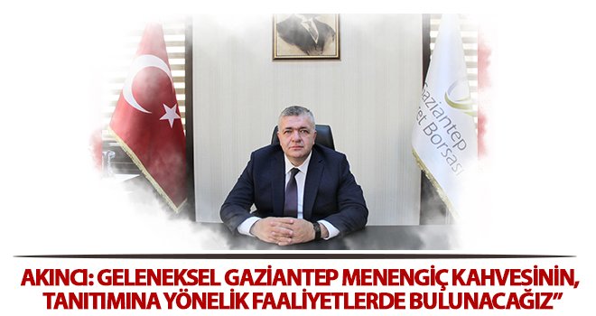 GTB, Gaziantep 'Menengiç Kahvesini' tanıtacak