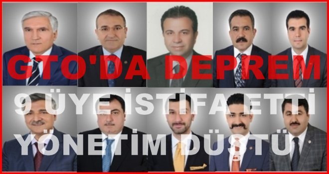 GTO'da deprem! 9 kişi istifa etti yönetim düştü...