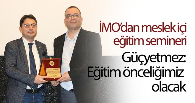 Güçyetmez: Eğitim önceliğimiz olacak
