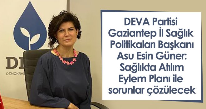 Güner: Sağlıkta Atılım Eylem Planı ile sorunlar çözülecek