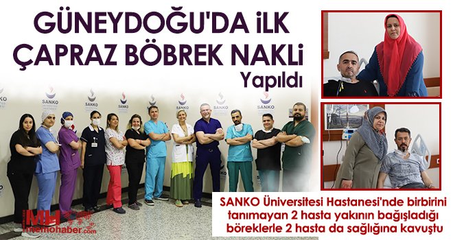 Güneydoğu'da ilk çapraz böbrek nakli yapıldı