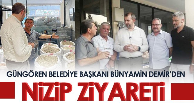 Güngören Belediye Başkanı Bünyamin Demir’den Nizip Ziyareti