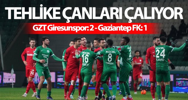 GZT Giresunspor: 2 - Gaziantep FK: 1