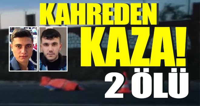 Hafif ticari araç ile çarpışan motosikletteki 2 genç öldü 