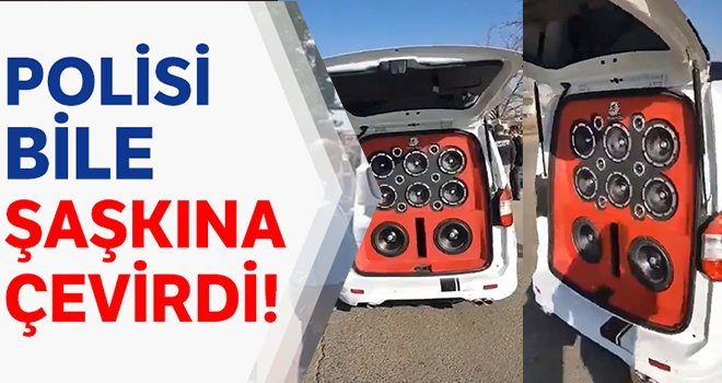 Hafif ticari araçtaki ses sistemi polisi bile şaşkına çevirdi