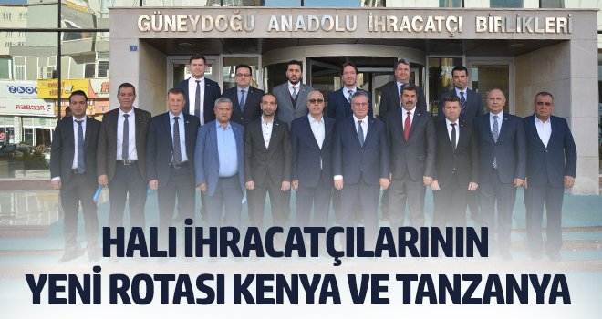 Halı İhracatçılarının yeni Rotası Kenya ve Tanzanya