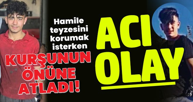 Hamile teyzesini korumak isterken öldürüldü