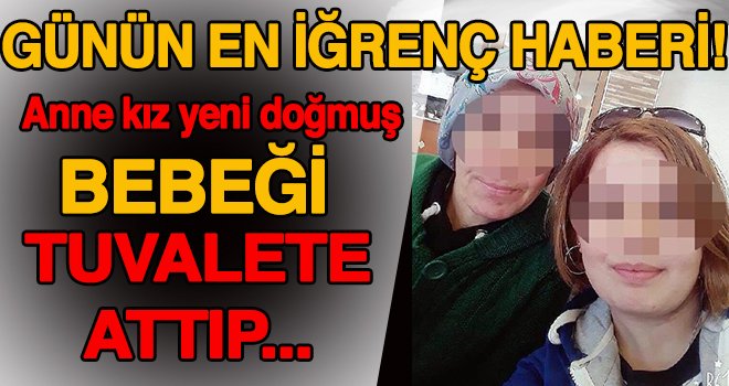 Hastane tuvaletinde doğum yaptı, sifonu çekip bebeği