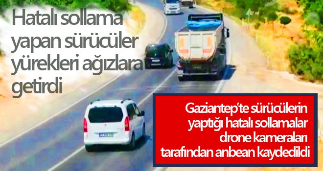 Hatalı sollama yapan sürücüler yürekleri ağızlara getirdi