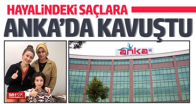 Hayalindeki saçlara ANKA’da kavuştu