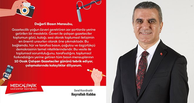 Hayrullah Kubba'dan 10 Ocak Çalışan Gazeteciler günü mesajı