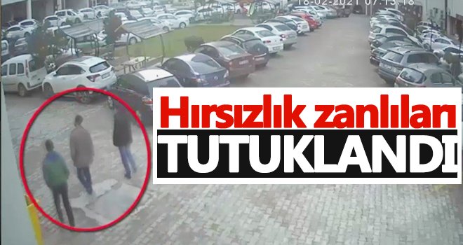 Hırsızlar kameralardan kaçamadı! 10 tutuklama