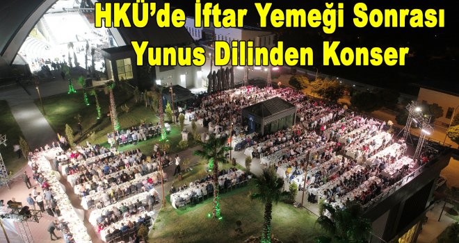 HKÜ, etkinliği ‘’Yunus Dilinden Konseri’’ lle taçlandırdı