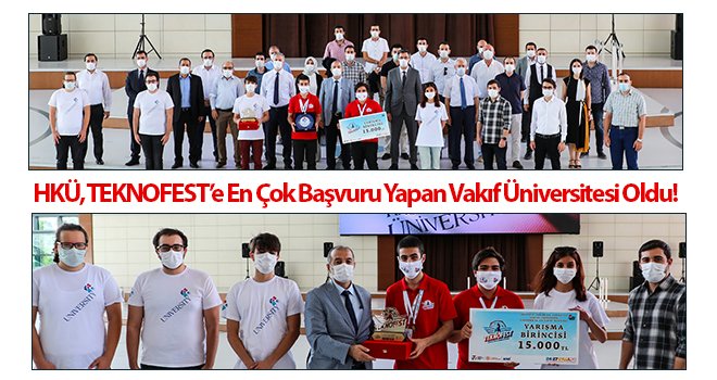 HKÜ, TEKNOFEST’e en çok başvuru yapan Vakıf Üniversitesi oldu!