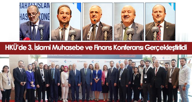 HKÜ’de 3. İslami Muhasebe ve Finans Konferansı Gerçekleştirildi