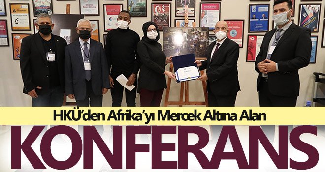 HKÜ’den Afrika’yı mercek altına alan konferans