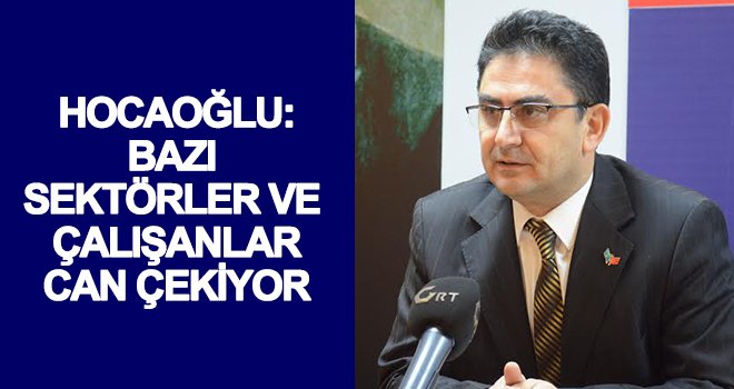 Hocaoğlu: Adalet biter ise; yaşamın anlamı kalmaz