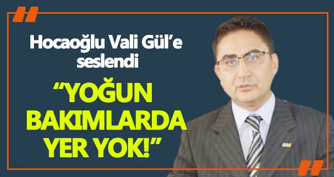 Hocaoğlu: Çürümesin hastaneye çevrilsin