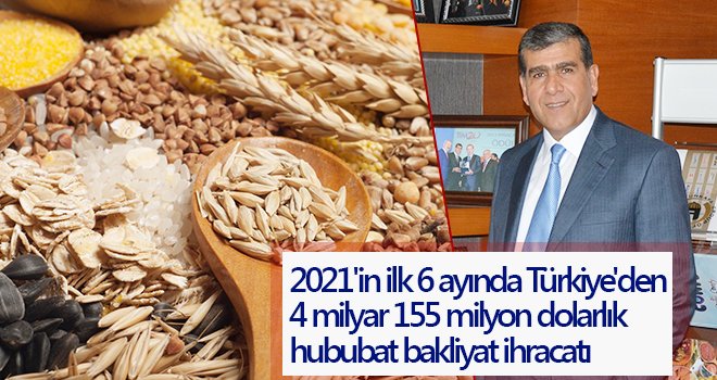 Hububat bakliyat ihracatında yıl sonu hedefi 8,5 milyar dolar