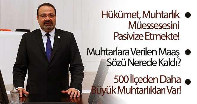 Hükümet, Muhtarlık Müessesesini Pasivize Etmekte!