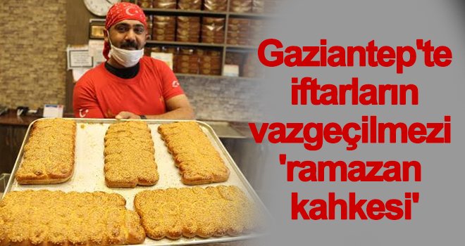 İftarların vazgeçilmezi 'ramazan kahkesi'