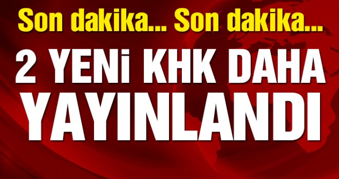 İki yeni KHK yayınlandı, 922 kişi kamudan ihraç edildi