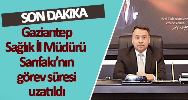 İl Sağlık Müdürlerinin görevleri uzatıldı