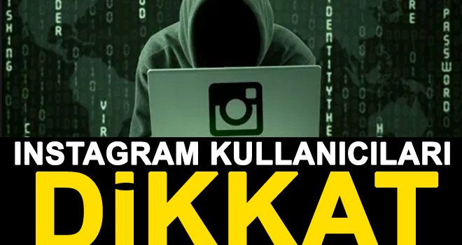 Dikkat! Instagram'da güvenlik açığı...