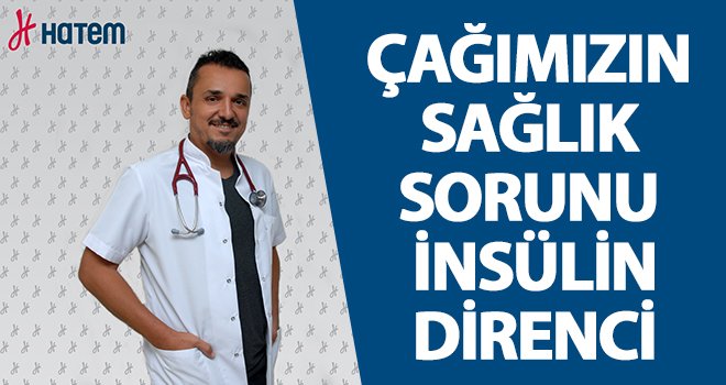 İnsülin direnci hastalığına dikkat
