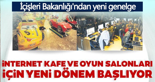 'İnternet Kafeleri, Salonları ve Elektronik Oyun Yerleri' ile ilgili yeni genelge
