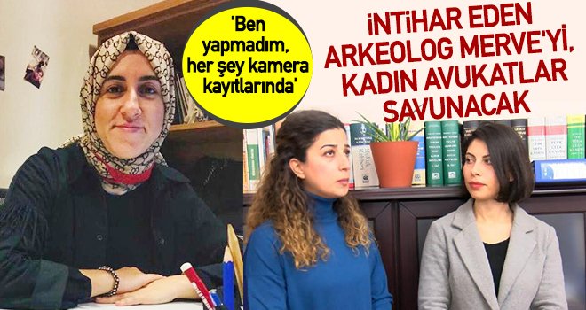 İntihar eden Merve'nin mektubundaki o isimler kim?
