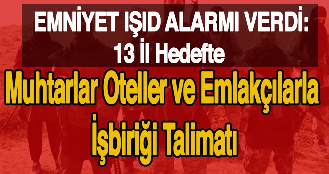 IŞİD alarmı verildi...