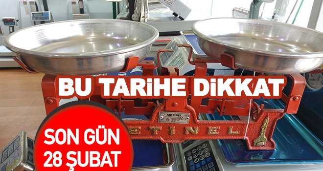 İşletme sahipleri dikkat! Son gün 28 Şubat